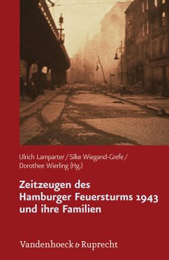 Zeitzeugen des Hamburger Feuersturms 1943 und ihre Familien (eBook, PDF)