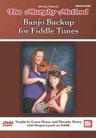 Banjo Backup for Fiddle Tunes - Murphy Henry; Casey Henry