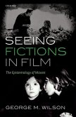 Seeing Fictions in Film: The Epistemology of Movies