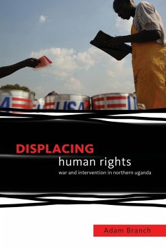 Displacing Human Rights - Branch, Adam