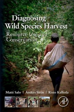 Diagnosing Wild Species Harvest - Salo, Matti;Sirén, Anders;Kalliola, Risto