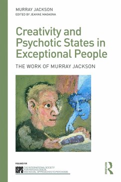 Creativity and Psychotic States in Exceptional People - Jackson, Murray