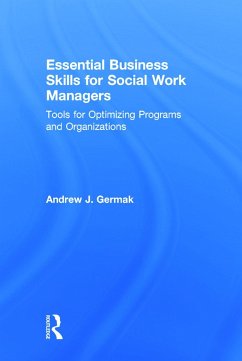 Essential Business Skills for Social Work Managers - Germak, Andrew J