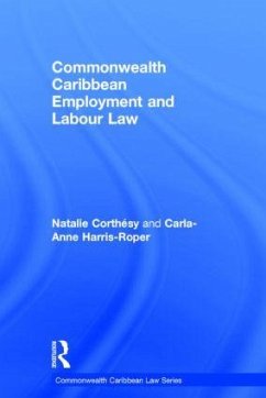Commonwealth Caribbean Employment and Labour Law - Corthésy, Natalie G S; Harris-Roper, Carla-Anne