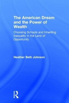 The American Dream and the Power of Wealth - Johnson, Heather Beth