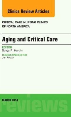 Aging and Critical Care, an Issue of Critical Care Nursing Clinics - Hardin, Sonya