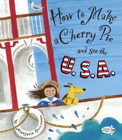 How to Make a Cherry Pie and See the U.S.A. - Priceman, Marjorie