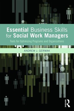 Essential Business Skills for Social Work Managers - Germak, Andrew J