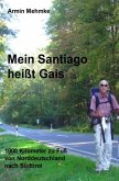 Mein Santiago heißt Gais