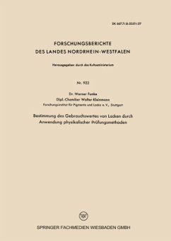 Bestimmung des Gebrauchswertes von Lacken durch Anwendung physikalischer Prüfungsmethoden - Funke, Werner