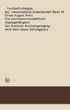 Die betriebswirtschaftliche Aussagefähigkeit der Konzern-Rechnungslegung nach dem neuen Aktiengesetz - Wein, Ernst August