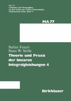 Theorie und Praxis der linearen Integralgleichungen 4 - Fenyö, I. S.;Stolle