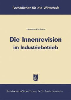 Die Innenrevision im Industriebetrieb - Kotthaus, Hermann