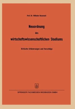 Neuordnung des wirtschaftswissenschaftlichen Studiums - Hasenack, Wilhelm