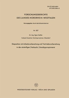 Disposition mit Arbeitsvorbereitung und Vertriebsvorbereitung in der einstufigen (Verkaufs-) Streichgarnspinnerei - Sattler, Egon