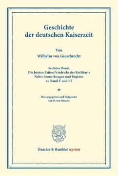 Geschichte der deutschen Kaiserzeit - Giesebrecht, Wilhelm von