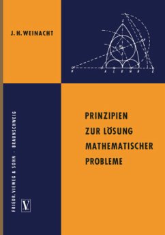 Prinzipien zur Lösung mathematischer Probleme - Weinacht, Josef Hermann