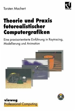 Theorie und Praxis fotorealistischer Computergrafiken - Machert, Torsten