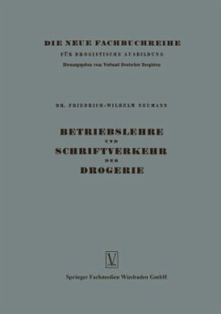 Betriebslehre und Schriftverkehr der Drogerie - Neumann, Friedrich-Wilhelm