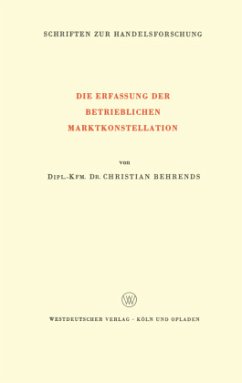 Die Erfassung der Betrieblichen Marktkonstellation - Behrends, Christian