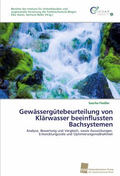 Gewässergütebeurteilung von Klärwasser beeinflussten Bachsystemen - Fiedler, Sascha