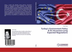 Turkey's Environment Policy & EU Accession:Long Expected Regulations