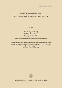 Verbesserung der Wirtschaftlichkeit von Gasturbinen durch Zwischenverbrennung innerhalb der Turbine und Versuche zu ihrer Verwirklichung - Leist, Karl