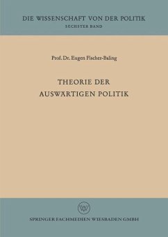 Theorie der auswärtigen Politik - Fischer-Baling, Eugen