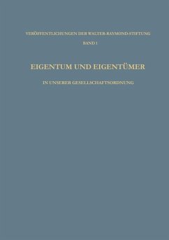 Eigentum und Eigentümer in Unserer Gesellschaftsordnung - Vaubel, Ludwig