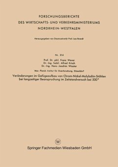 Veränderungen im Gefügeaufbau von Chrom-Nickel-Molybdän-Stählen bei langzeitiger Beanspruchung im Zeitstandversuch bei 500° - Wever, Franz