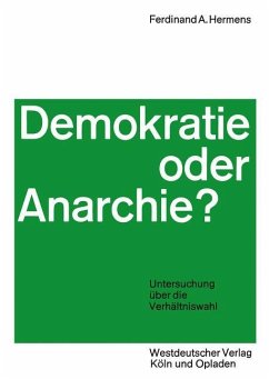 Demokratie oder Anarchie? - Hermens, Ferdinand Aloys