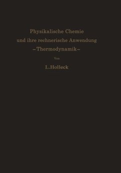 Physikalische Chemie und ihre rechnerische Anwendung. ¿Thermodynamik¿ - Holleck, Ludwig