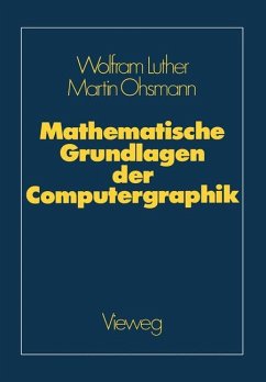 Mathematische Grundlagen der Computergraphik - Luther, Wolfgang