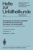 Verhandlungen der Deutschen Genellschaft für Unfallheilkunde, Versicherungs-, Versorgungs- und Verkehrsmedizin e. V.