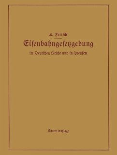 Handbuch der Eisenbahngesetzgebung im Deutschen Reiche und in Preußen - Fritsch, K.