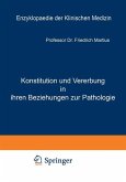 Konstitution und Vererbung in ihren Beziehungen zur Pathologie