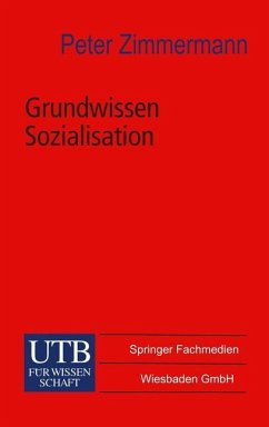 Grundwissen Sozialisation - Zimmermann, Peter
