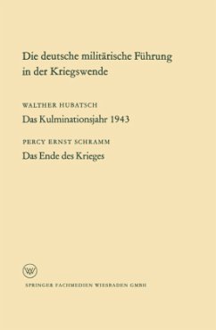 Die deutsche militärische Führung in der Kriegswende - Percy Schramm, Percy Schramm