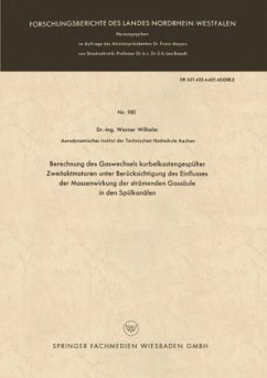 Berechnung des Gaswechsels kurbelkastengespülter Zweitaktmotoren unter Berücksichtigung des Einflusses der Massenwirkung der strömenden Gassäule in den Spülkanälen - Wilhelm, Werner