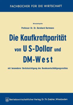 Die Kaufkraftparität von US-Dollar und DM-West mit besonderer Berücksichtigung des Bundesentschädigungsrechtes - Hartmann, Bernhard