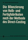 Die Bilanzierung von Halb- und Fertigfabrikaten nach der Methode des Direct Costing
