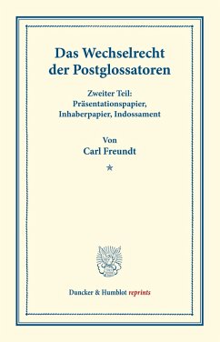 Das Wechselrecht der Postglossatoren. - Freundt, Carl