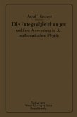 Die Integralgleichungen und ihre Anwendungen in der Mathematischen Physik