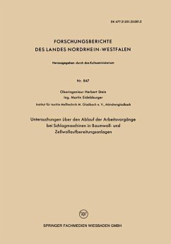 Untersuchungen über den Ablauf der Arbeitsvorgänge bei Schlagmaschinen in Baumwoll- und Zellwollaufbereitungsanlagen - Stein, Herbert