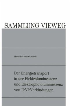 Der Energietransport in der Elektrolumineszenz und Elektrophotolumineszenz von II-VI-Verbindungen - Gumlich, Hans-Eckhart