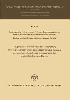 Die genossenschaftliche Landbewirtschaftung im Staate Bombay unter besonderer Berücksichtigung der Landbewirtschaftungs-Genossenschaften in vier Distrikten des Deccan - Gwildis, Johannes-Hermann