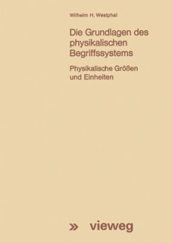 Die Grundlagen des physikalischen Begriffssystems - Westphal, Wilhelm H.