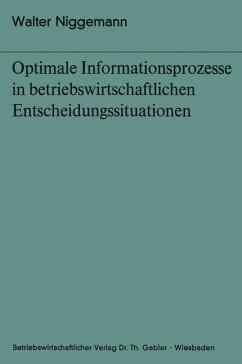 Optimale Informationsprozesse in betriebswirtschaftlichen Entscheidungssituationen - Niggemann, Walter