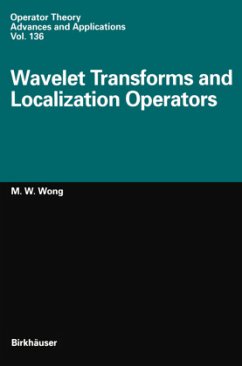 Wavelet Transforms and Localization Operators - Wong, M.-W.