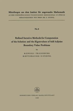 Refined Iterative Methods for Computation of the Solution and the Eigenvalues of Self-Adjoint Boundary Value Problems - Engeli; GINSBURG; STIEFEL